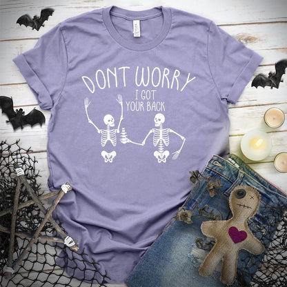 Don't Worry I Got Your Back T-Shirt