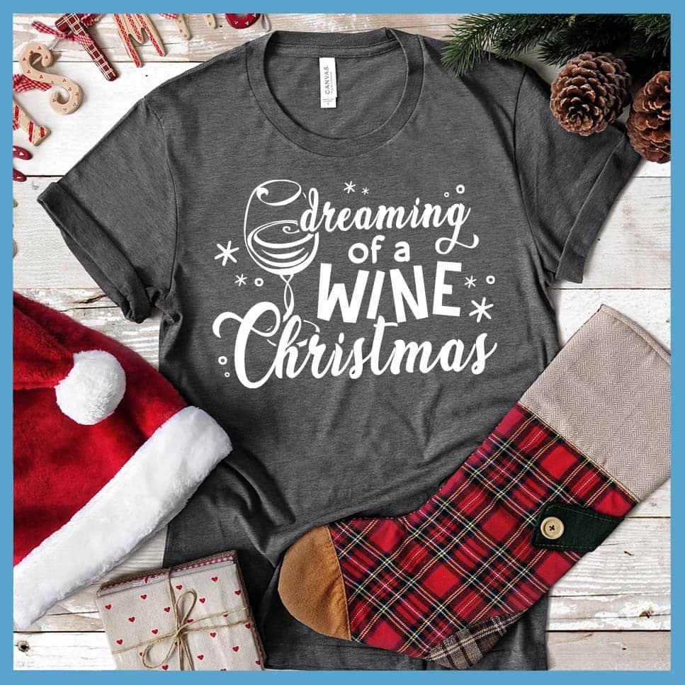 Dreaming Of A Wine Christmas T-Shirt