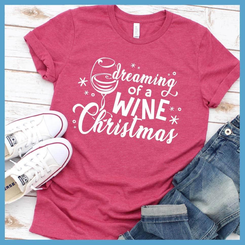 Dreaming Of A Wine Christmas T-Shirt