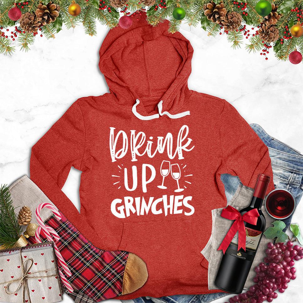Drink Up Grinches Hoodie