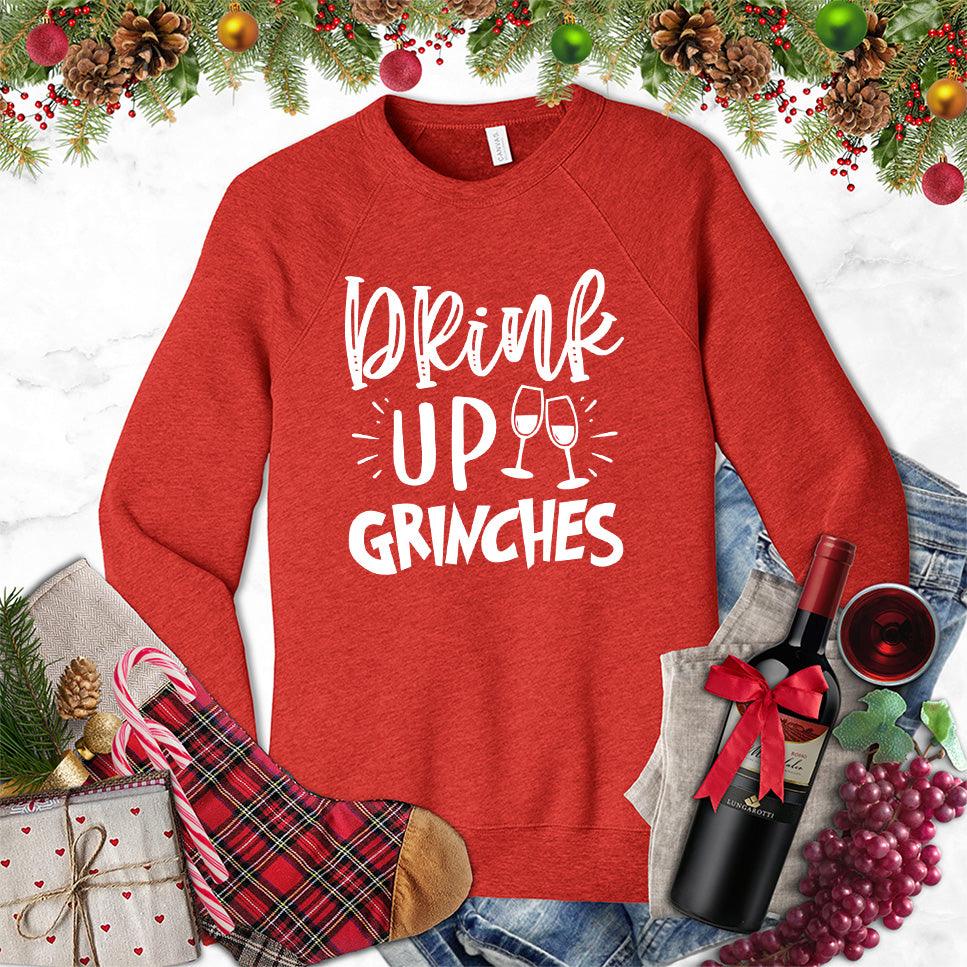 Drink Up Grinches Sweatshirt