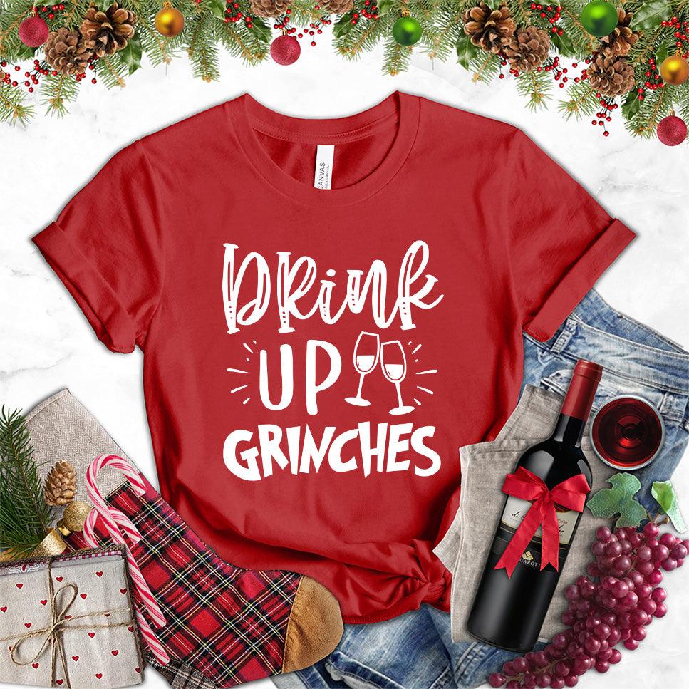 Drink Up Grinches T-Shirt