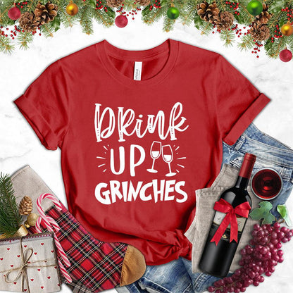 Drink Up Grinches T-Shirt