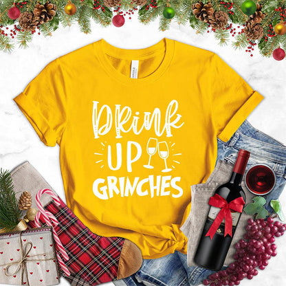 Drink Up Grinches T-Shirt