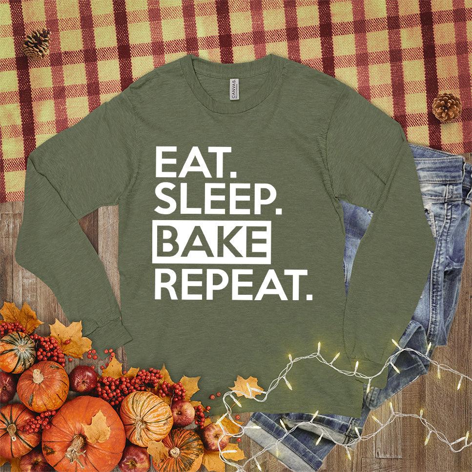 Eat Sleep Bake Repeat Long Sleeves