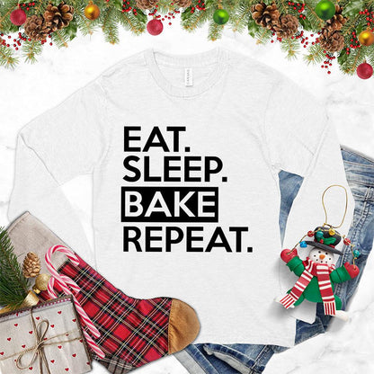 Eat Sleep Bake Repeat Long Sleeves