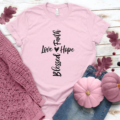 Faith Hope Love Blessed T-Shirt Pink Edition