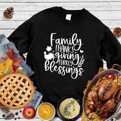 Family Thanksgiving Turkey Blessings Sweatshirt