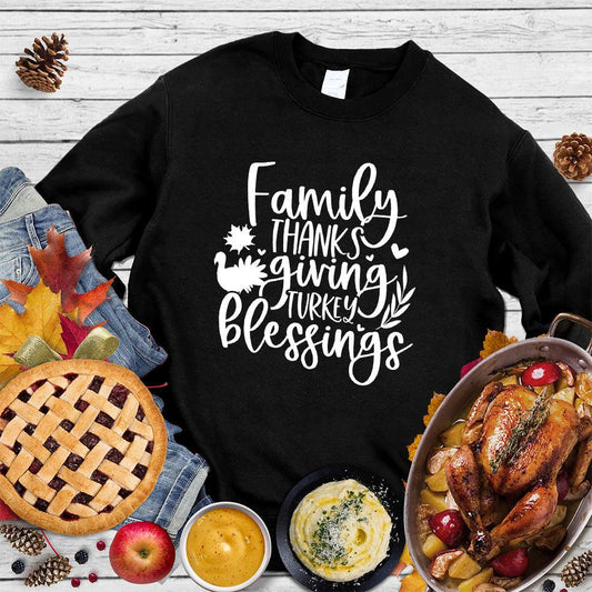 Family Thanksgiving Turkey Blessings Sweatshirt