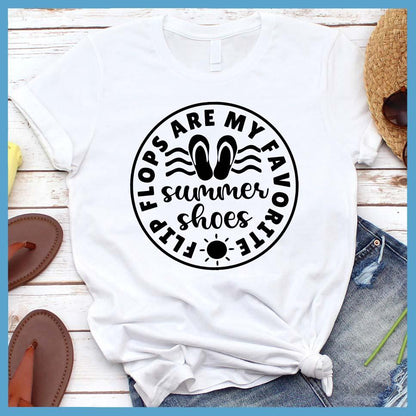 Flip Flops Are My Favorite Summer Shoes T-Shirt