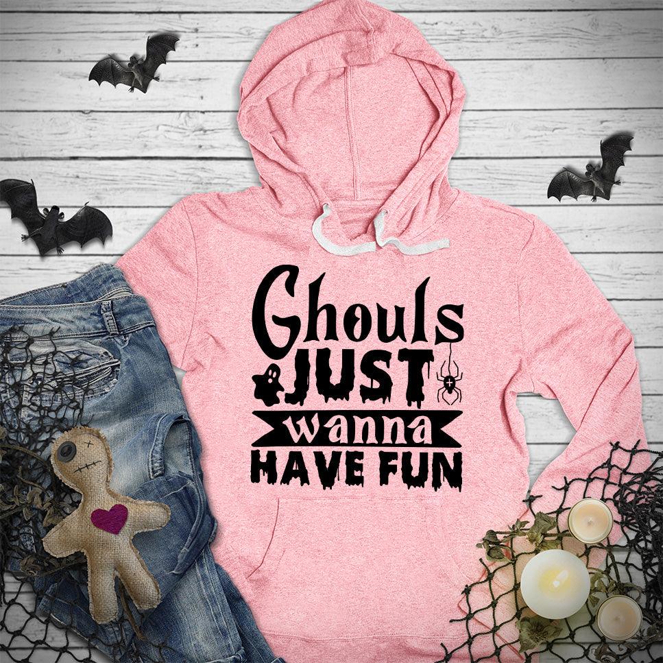 Ghouls Just Wanna Have Fun Hoodie