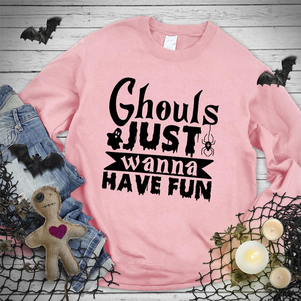 Ghouls Just Wanna Have Fun Sweatshirt