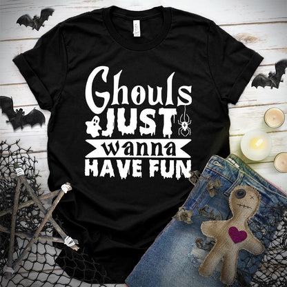 Ghouls Just Wanna Have Fun T-Shirt