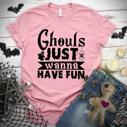 Ghouls Just Wanna Have Fun T-Shirt