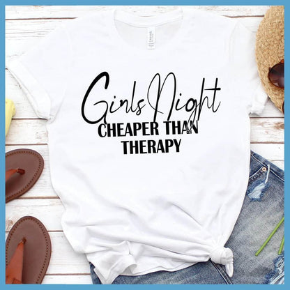 Girls Night Cheaper Than Therapy Version 2 T-Shirt