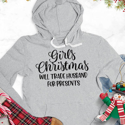 Girls Christmas Will Trade Husband For Presents Hoodie