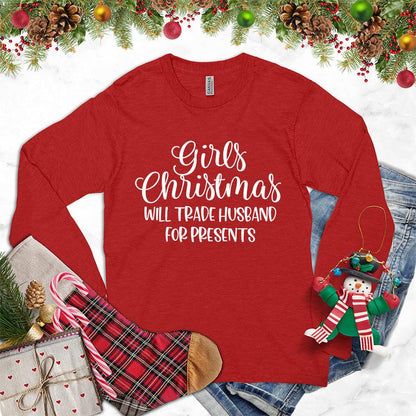 Girls Christmas Will Trade Husband For Presents Long Sleeves