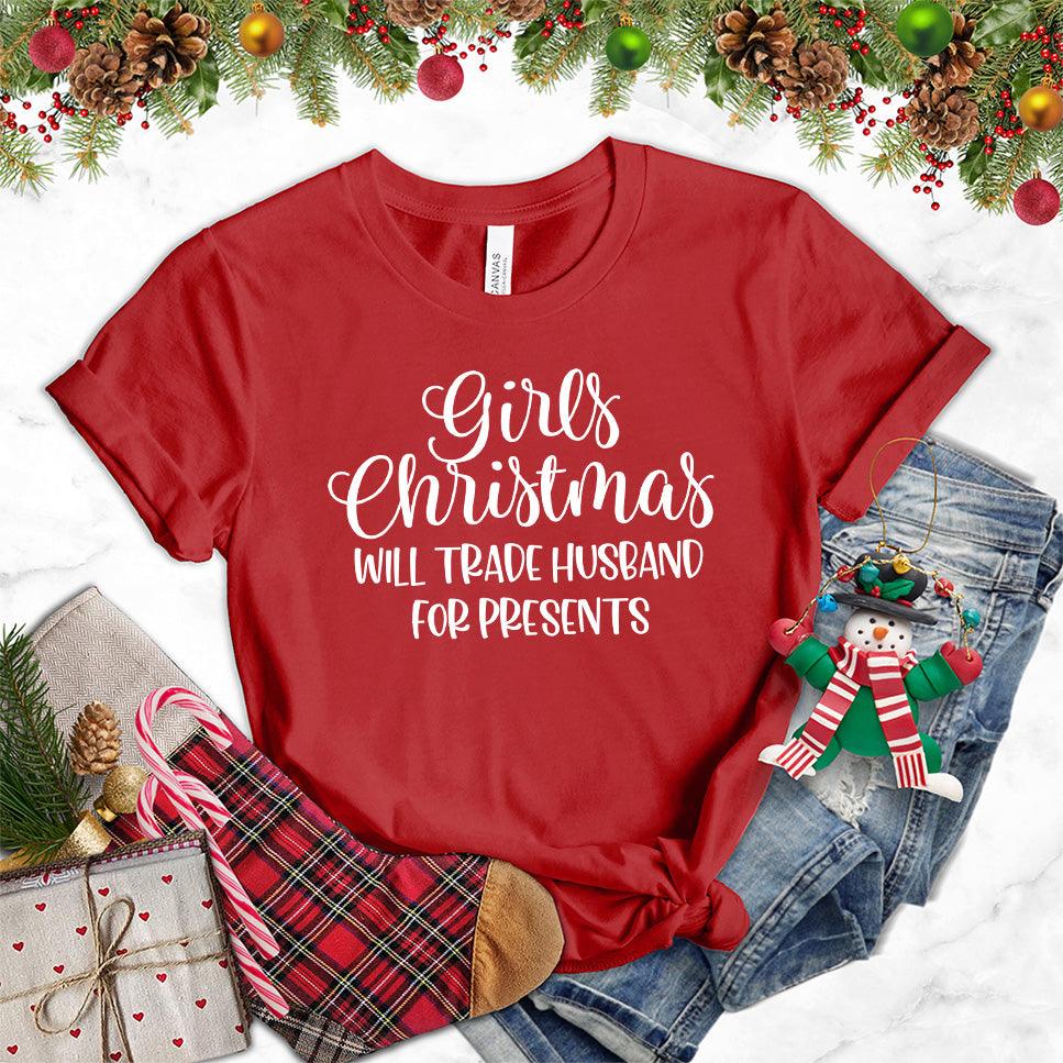 Girls Christmas Will Trade Husband For Presents T-Shirt