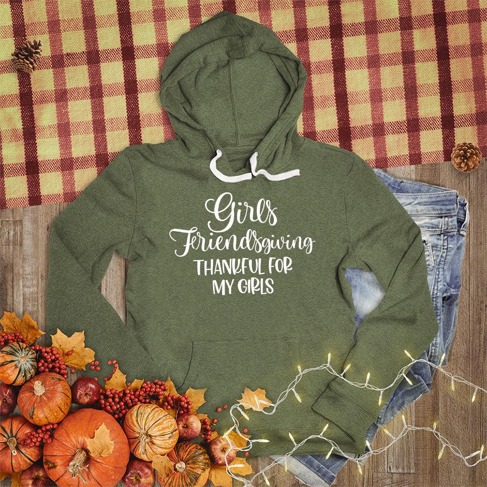 Girls Friendsgiving Thankful For My Girls Hoodie