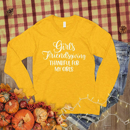 Girls Friendsgiving Thankful For My Girls Long Sleeves