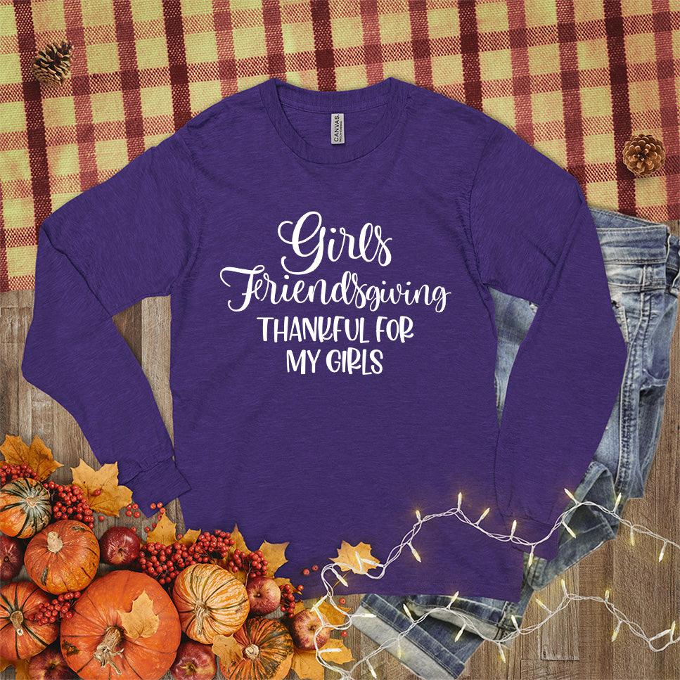 Girls Friendsgiving Thankful For My Girls Long Sleeves