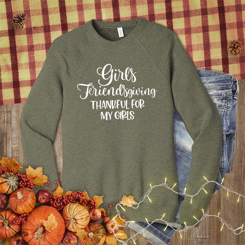 Girls Friendsgiving Thankful For My Girls Sweatshirt