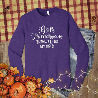 Girls Friendsgiving Thankful For My Girls Sweatshirt