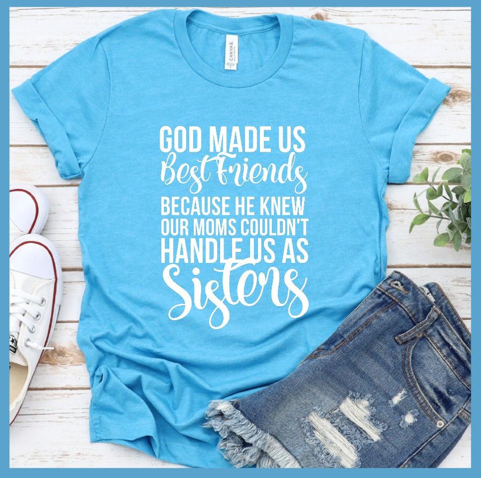God Made Us Best Friends T-Shirt