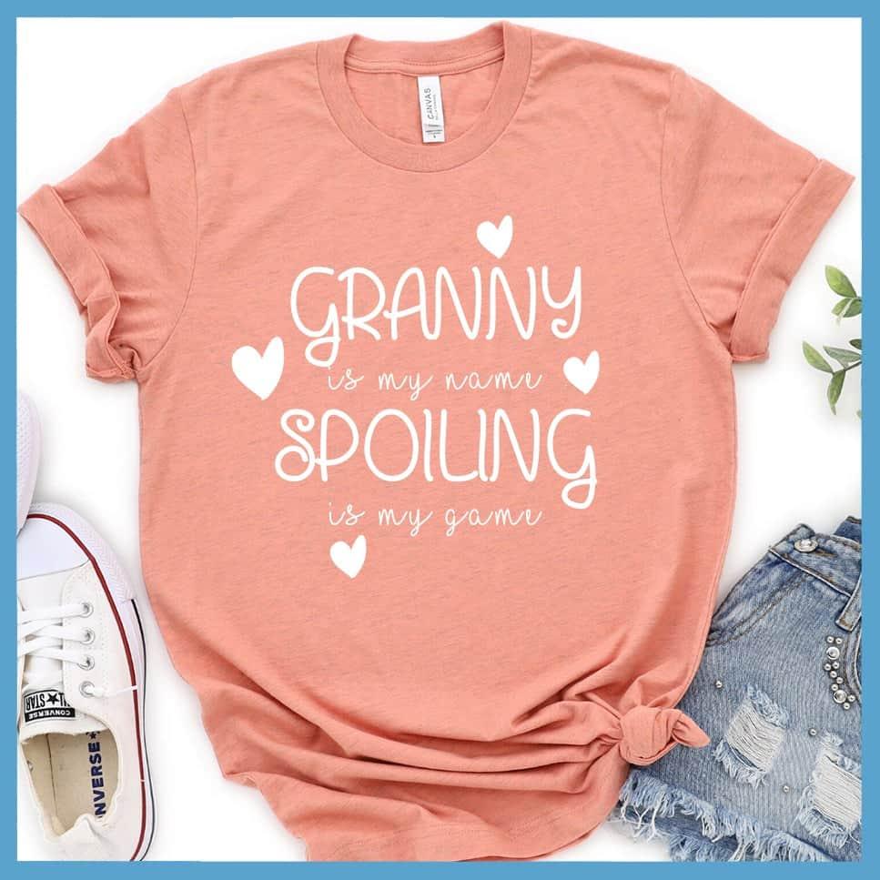 Granny Is My Name Spoiling Is My Game T-Shirt