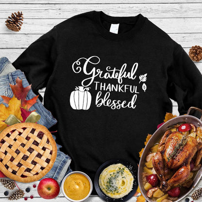 Grateful Thankful Blessed Sweatshirt