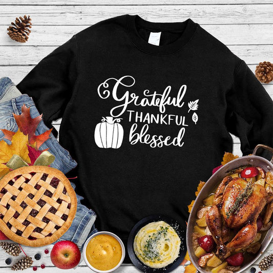 Grateful Thankful Blessed Sweatshirt