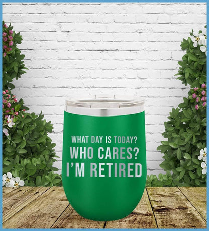 What Day Is Today? Who cares? I'm Retired Tumbler