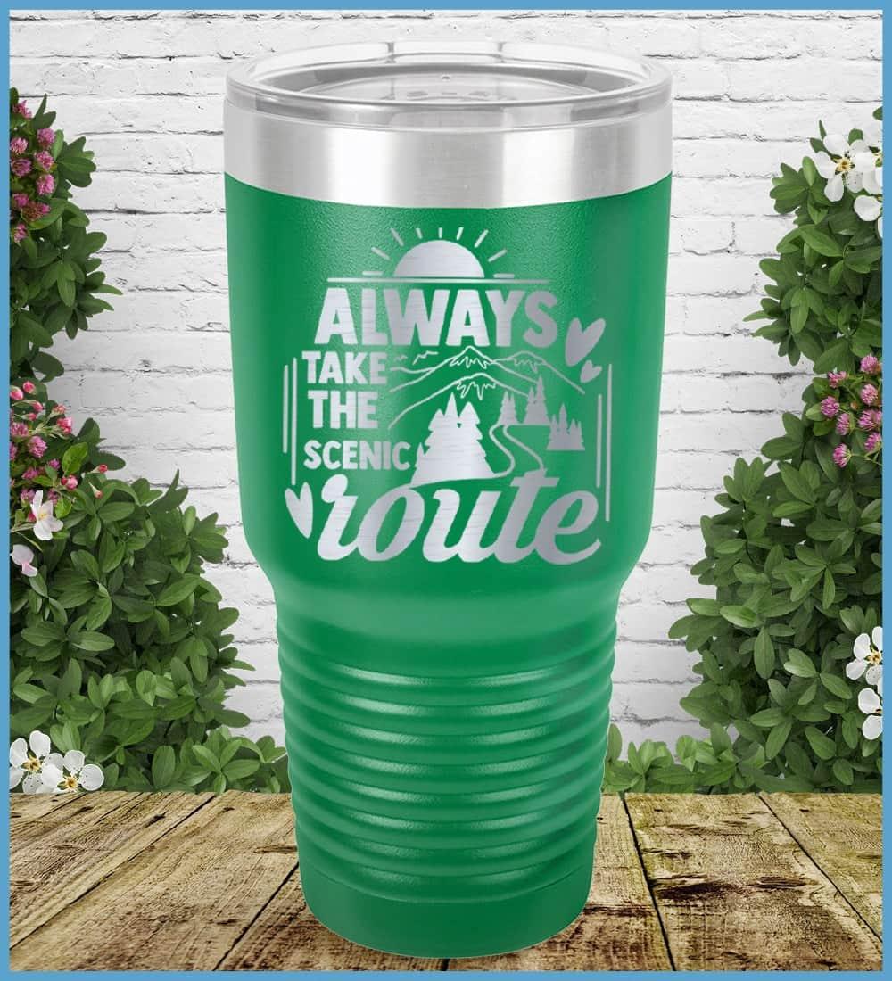 Always Take The Scenic Route Tumbler