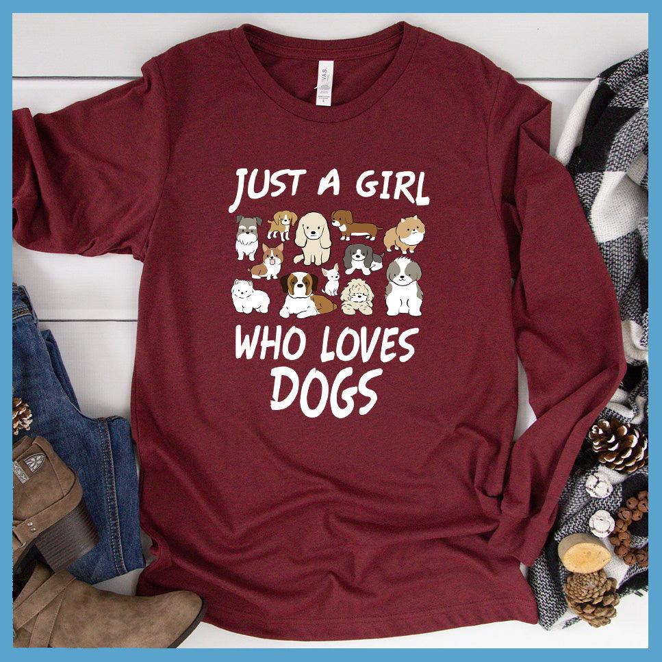 Just A Girl Who Loves Dogs Colored Print Long Sleeves