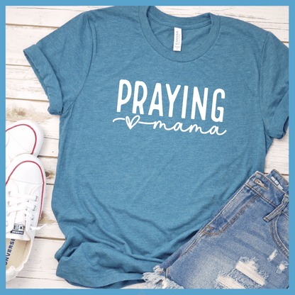 Praying Mama T-Shirt