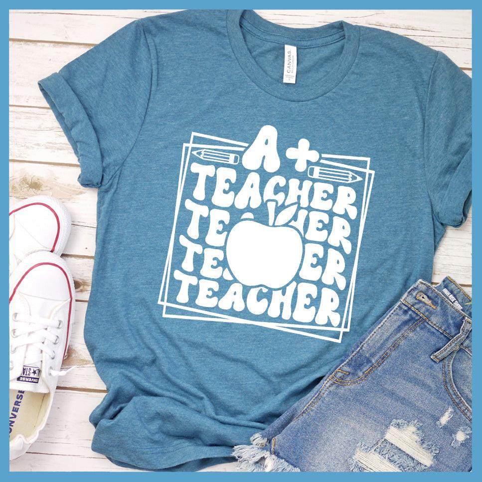 A+ Teacher T-Shirt
