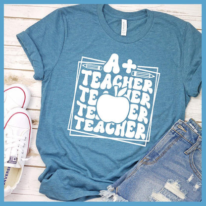 A+ Teacher T-Shirt