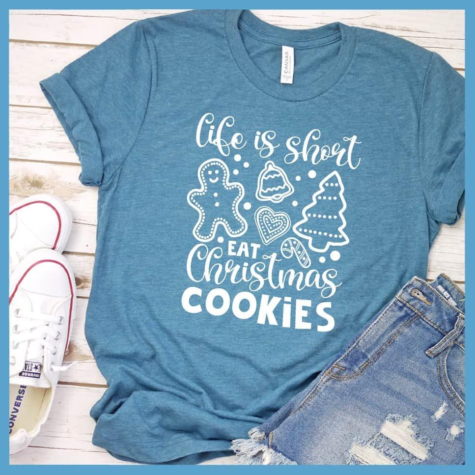Life Is Short Eat Christmas Cookies T-Shirt
