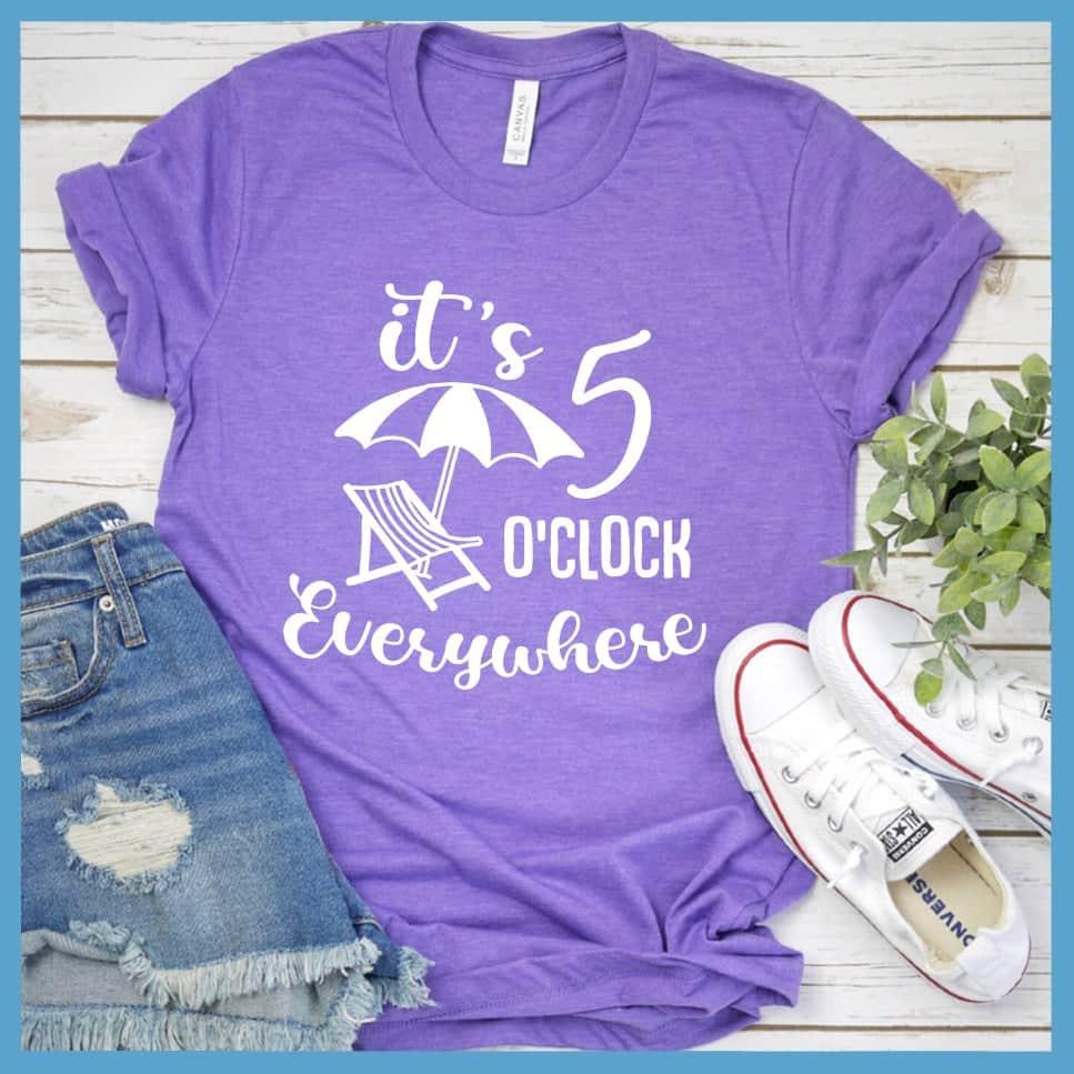 It's 5  O'clock Everywhere T-Shirt