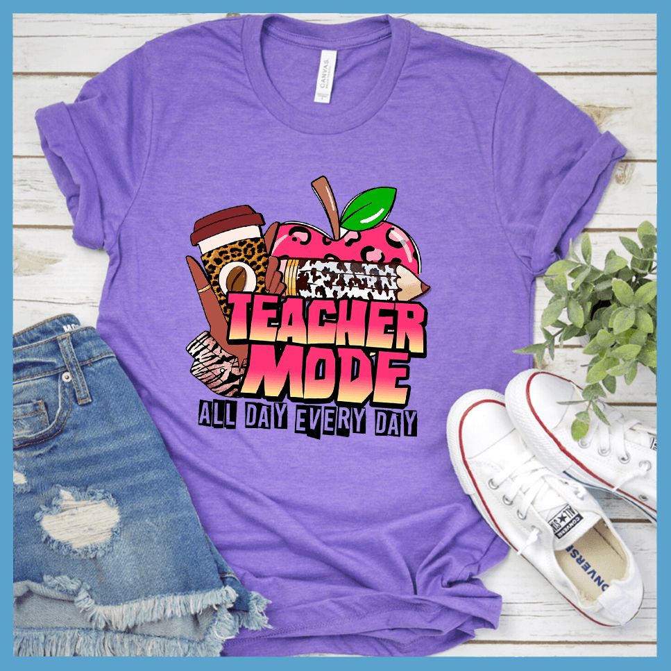 Teacher Mode All Day Every Day T-Shirt Colored Edition