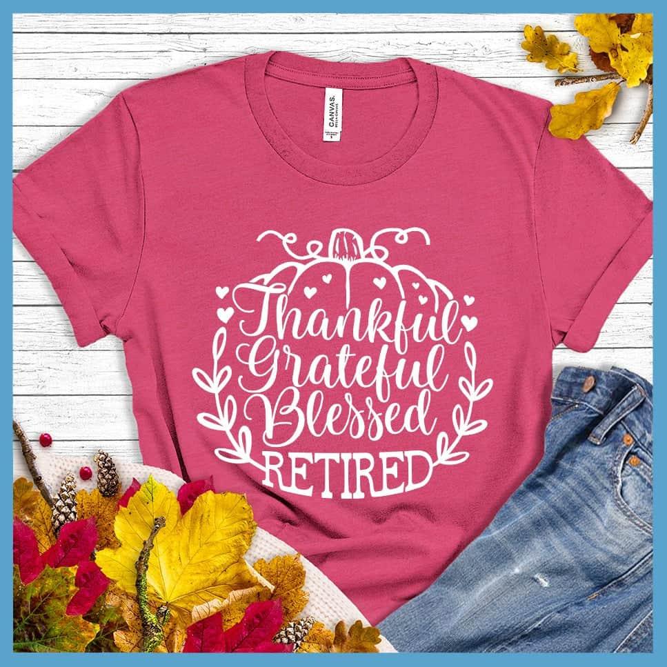 Thankful Grateful Blessed Retired T-Shirt