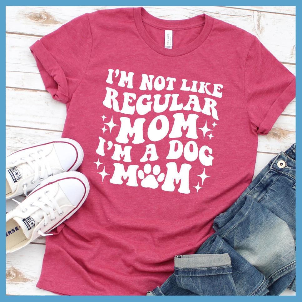 I'm Not Like Regular Mom I'm A Dog Mom Retro T-Shirt