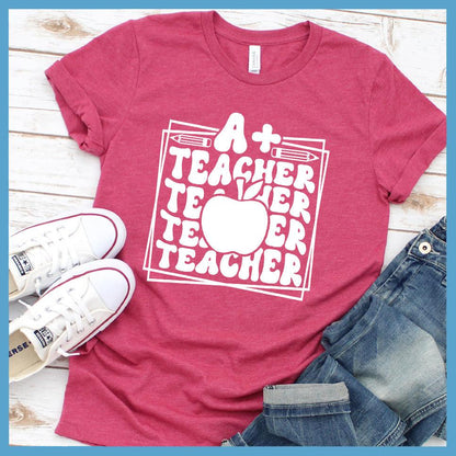 A+ Teacher T-Shirt