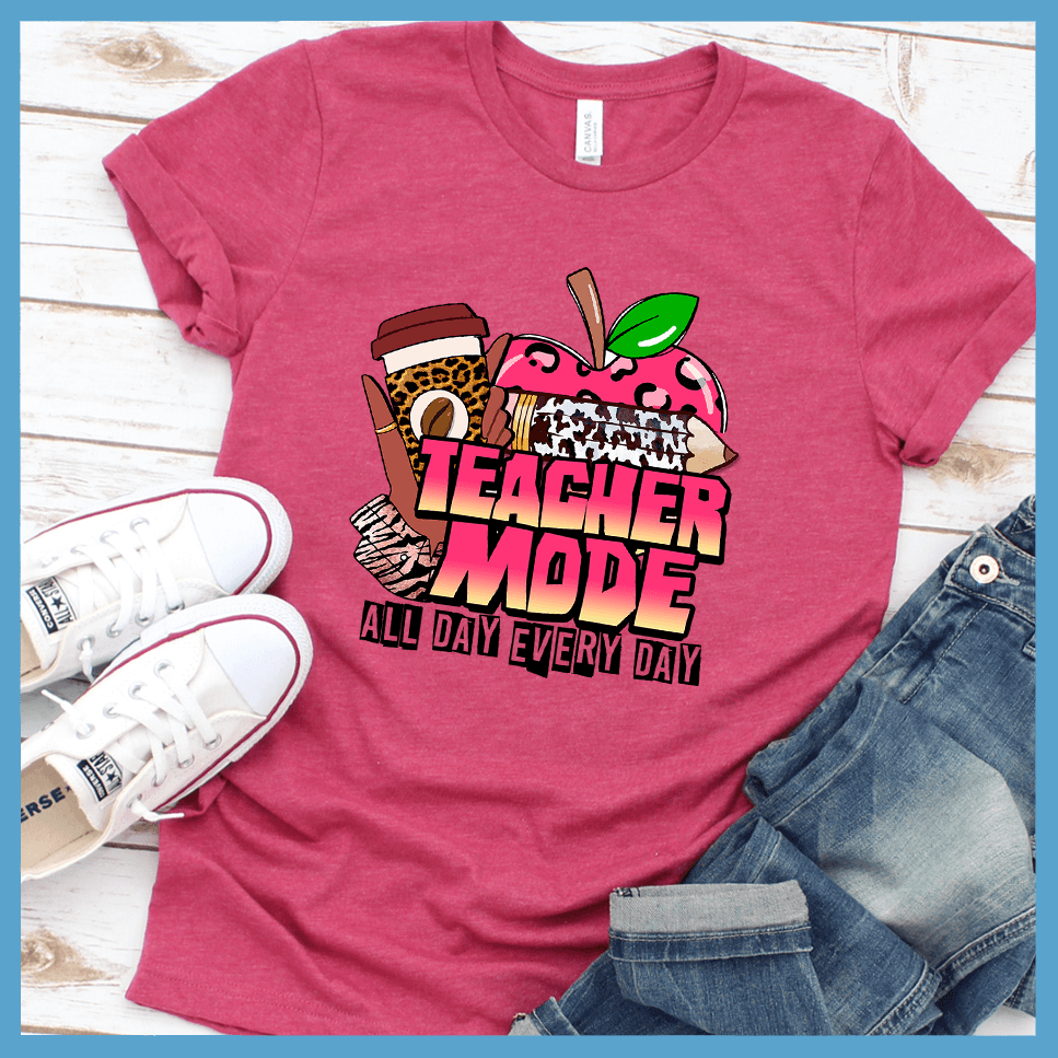 Teacher Mode All Day Every Day T-Shirt Colored Edition