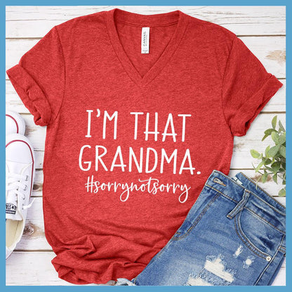 I'm That Grandma Sorry Not Sorry V-Neck