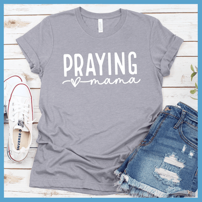 Praying Mama T-Shirt