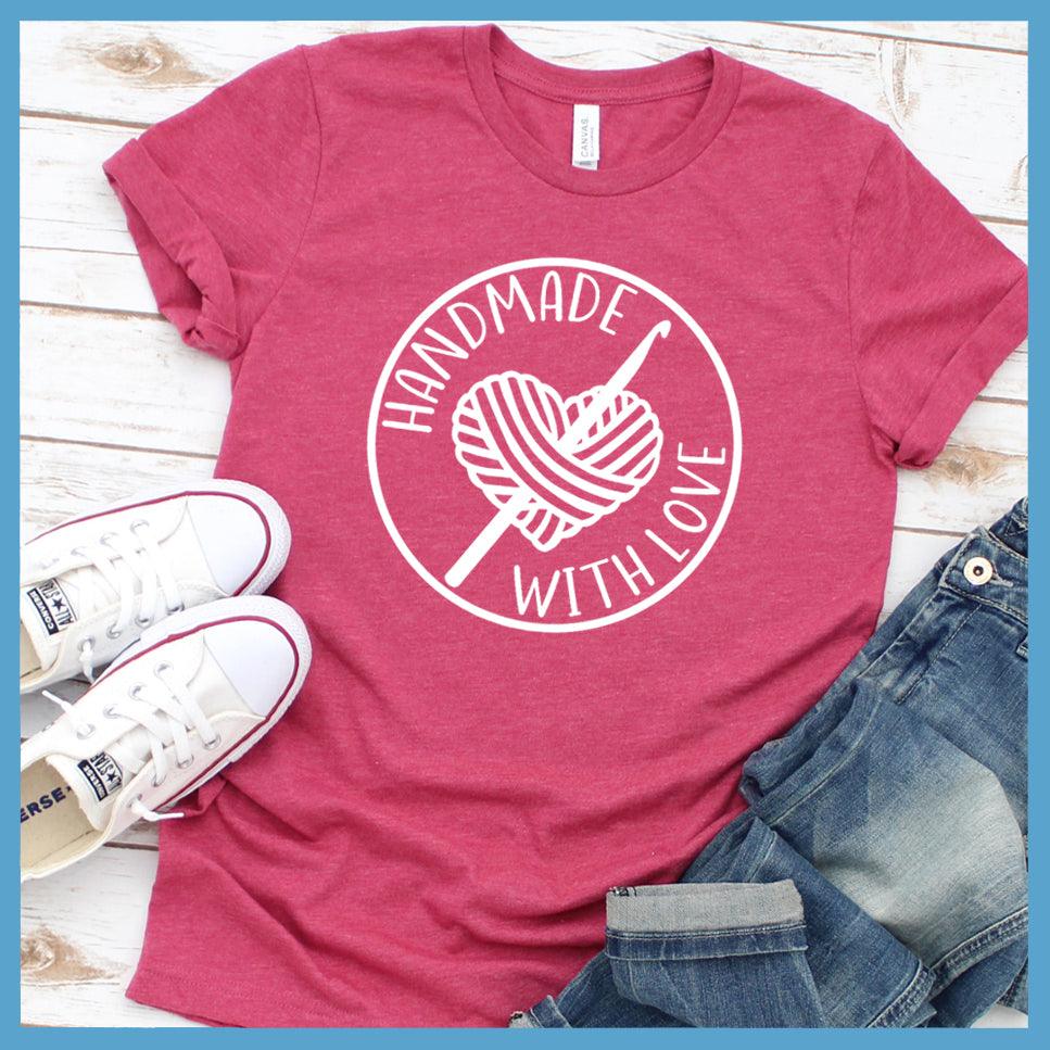 Handmade With Love T-Shirt