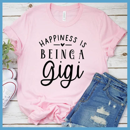 Happiness Is Being A Gigi T-Shirt