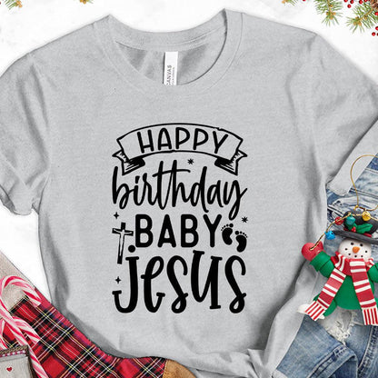 Happy Birthday Baby Jesus T-Shirt
