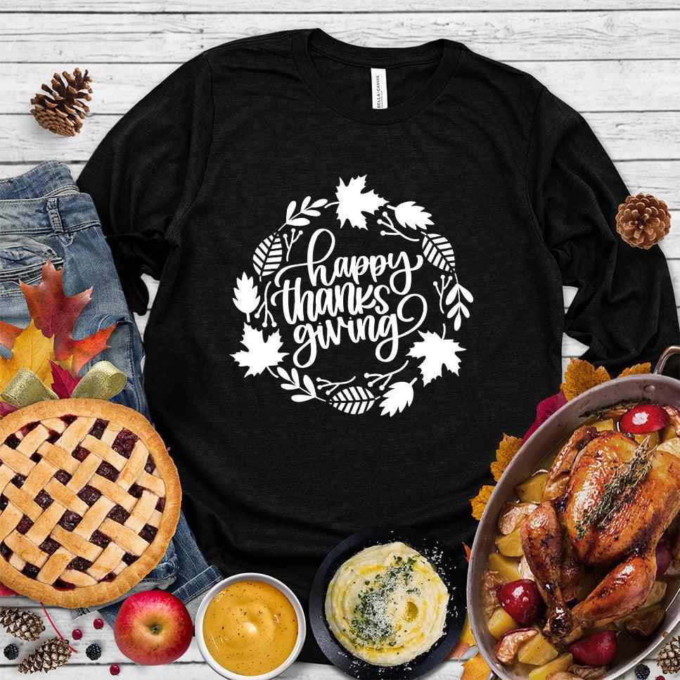 Happy Thanksgiving Version 5 Long Sleeves
